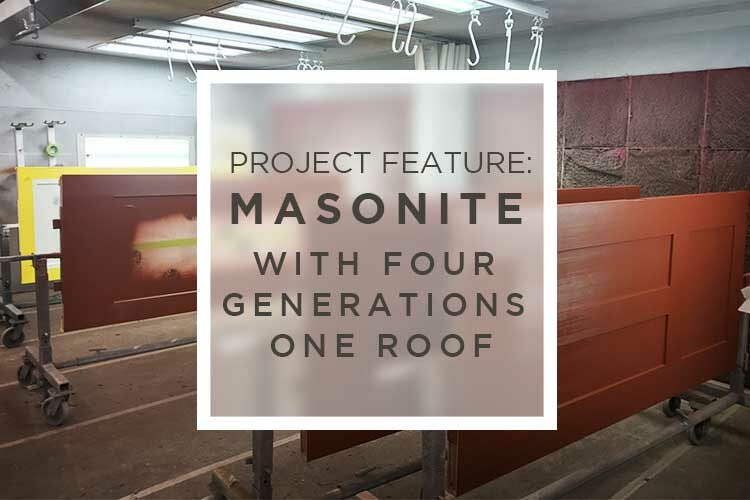 Masonite Project | Four Generations One Roof